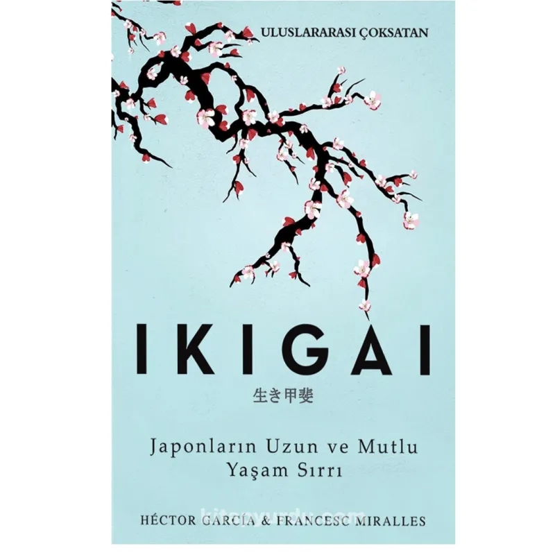 Ikigai: Japonların Uzun ve Mutlu Yaşam Sırrı