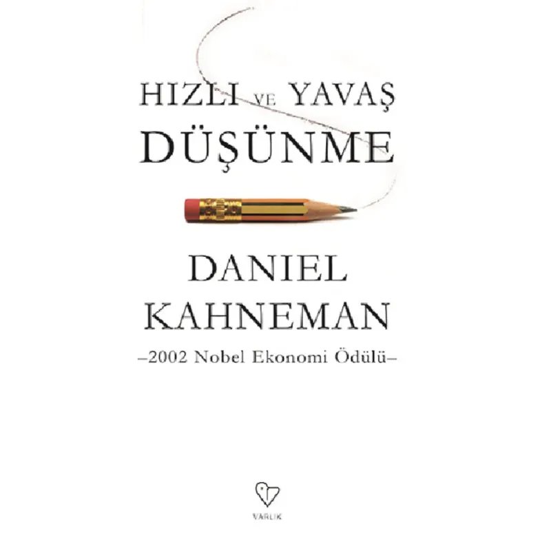 Hızlı ve Yavaş Düşünme